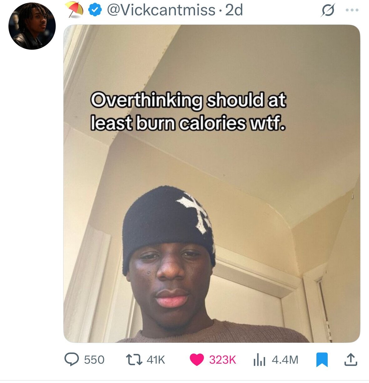 @Vickcantmiss 2d s ... Overthinking should at least burn calories wtf. 41K 550 323K 4.4M 