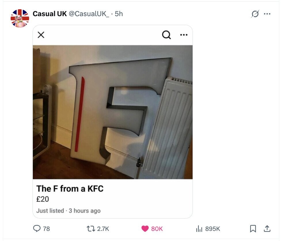 Casual UK @CasualUK_ .5h s ... X ... The F from a KFC £20 Just listed hours ago 78 2.7K 80K 895K