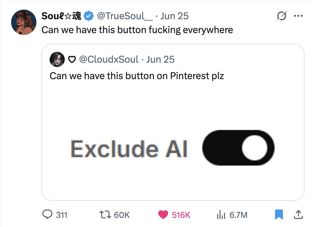 Soul @TrueSoul_ Jun 25 ... Can we have this button fucking everywhere @CloudxSoul • Jun 25 Can we have this button on Pinterest plz Exclude AI 311 60K 516K del 6.7M