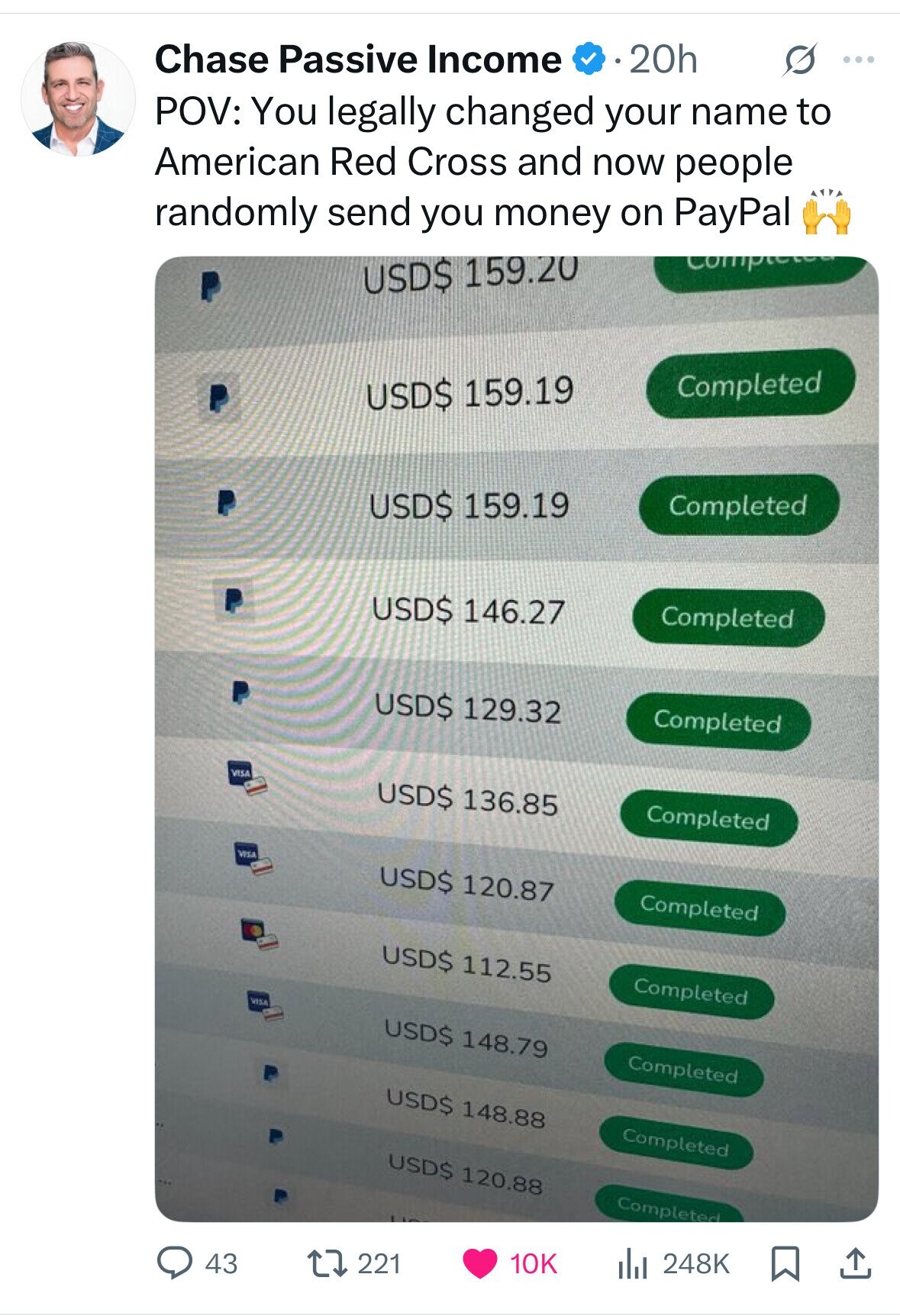 Chase Passive Income 20h s ... POV: You legally changed your name to American Red Cross and now people randomly send you money on PayPal Comprete USD$ 159.20 Completed USD$ 159.19 USD$ 159.19 Completed USD$ 146.27 Completed USD$ 129.32 Completed VISA USD$ 136.85 Completed VISA USD$ 120.87 Completed USD$ 112.55 Completed VISA USD$ 148.79 Completed USD$ 148.88 Completed USD$ 120.88 Completed 43 221 10K 248K 