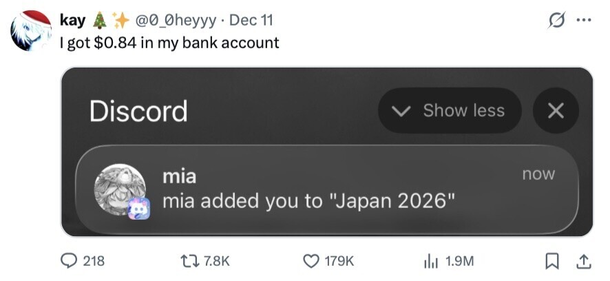kay @0_0heyyy Dec 11 ... I got $0.84 in my bank account Discord Show less X mia now mia added you to Japan 2026 218 7.8K 179K del 1.9M 