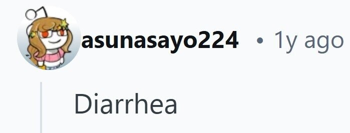 asunasayo224 . 1y ago Diarrhea