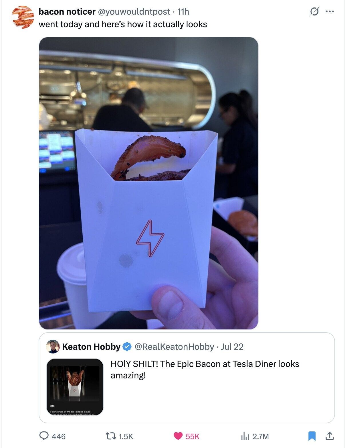 S ... bacon noticer @youwouldntpost. 11h went today and here's how it actually looks Keaton Hobby @RealKeatonHobby Jul 22 HOIY SHILT! The Epic Bacon at Tesla Diner looks amazing! $12 Four nner banna strips maple- Served with -glazed choice of black of 446 1.5K 55K del 2.7M