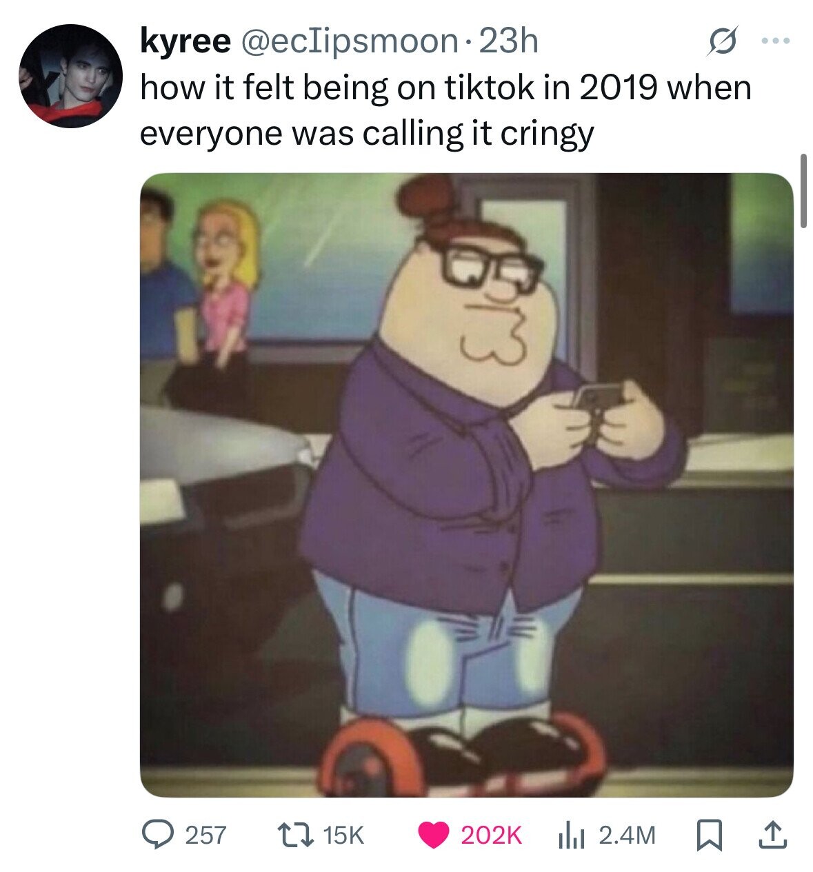 kyree @ecIipsmoon.23h S ... how it felt being on tiktok in 2019 when everyone was calling it cringy 202K 257 15K 2.4M 