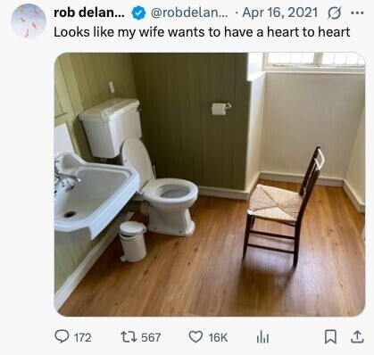 rob delan... @robdelan... Apr 16, 2021 O ... Looks like my wife wants to have a heart to heart 172 567 16K 