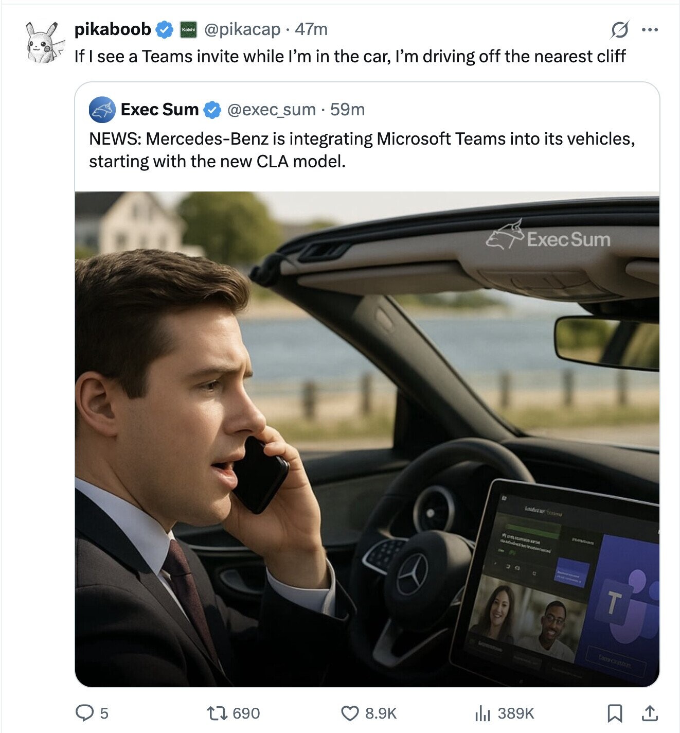 Kalshi O ... pikaboob @pikacap 47m If I see a Teams invite while I'm in the car, I'm driving off the nearest cliff Exec Sum @exec_sum . 59m NEWS: Mercedes-Benz is integrating Microsoft Teams into its vehicles, starting with the new CLA model. Exec Sum - are number the T 690 5 8.9K 389K