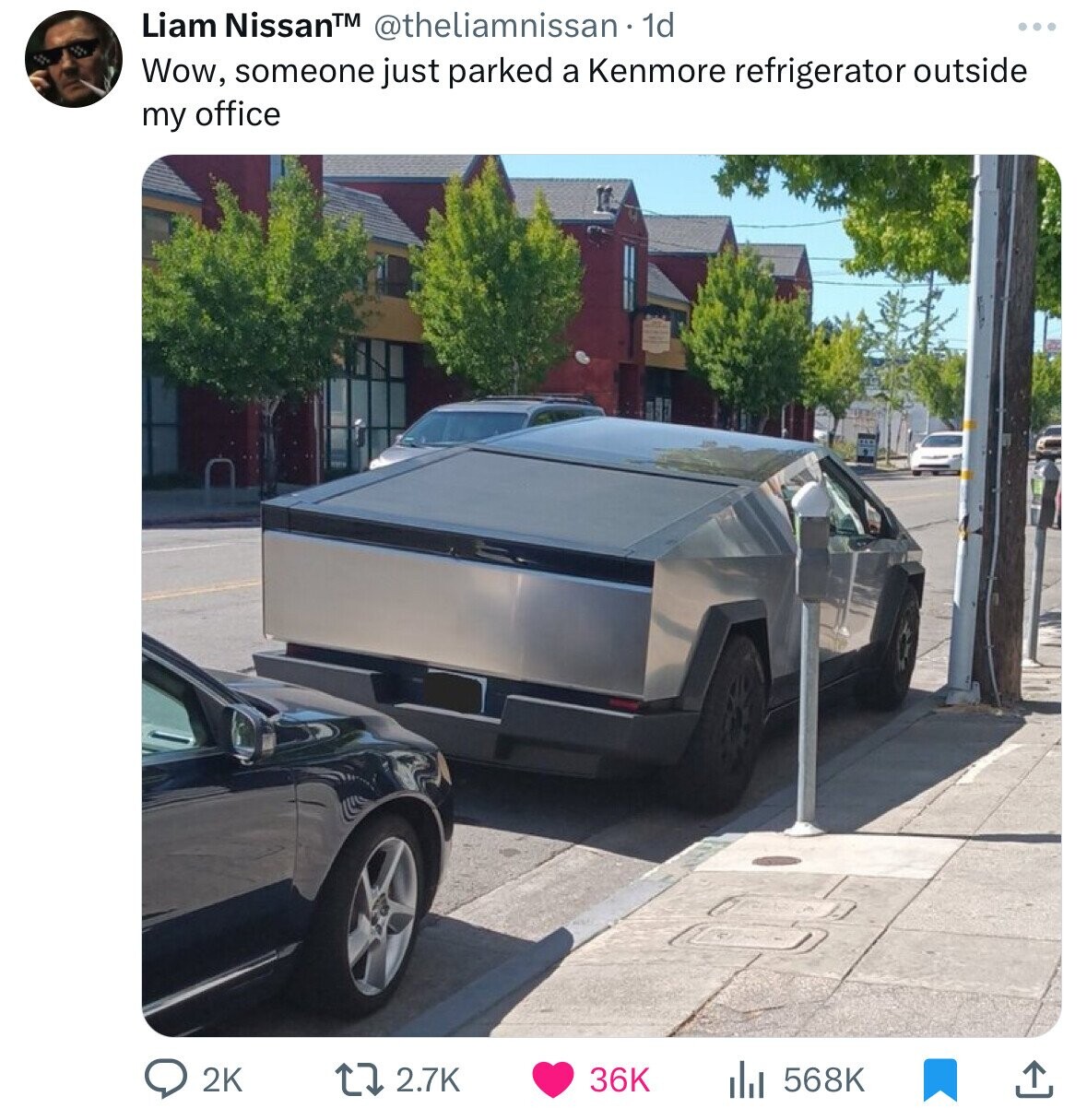 Liam NissanTM @theliamnissan 1d Wow, someone just parked a Kenmore refrigerator outside my office 2K 2.7K 36K 568K