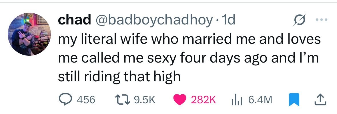 adidas chad @badboychadhoy 1d my literal wife who married me and loves me called me sexy four days ago and I'm still riding that high 456 9.5K 282K 6.4M 