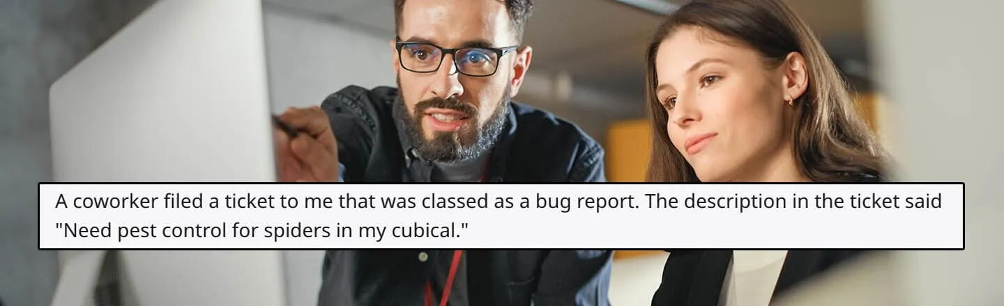 19 Hilariously Dumb Problems IT Pros Have Been Asked to Troubleshoot