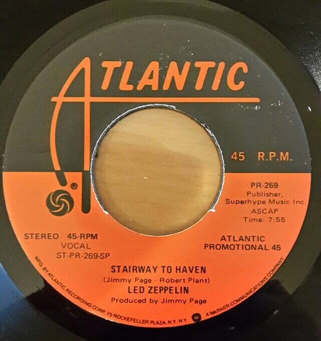 TLANTIC 45 R.P.M. PR-269 Publisher, Superhype Music Inc. ASCAP Time: 7:55 STEREO 45-RPM ATLANTIC VOCAL PROMOTIONAL 45 MFG ST-PR-269-SP BY STAIRWAY TO HAVEN ATLANTIC COMPANY (Jimmy Page - Robert Plant) RECORDING LED ZEPPELIN Produced by Jimmy Page CORP COMMUNICATIONS 75 ROCKEFELLER AWARNER W PLAZA NY.NY