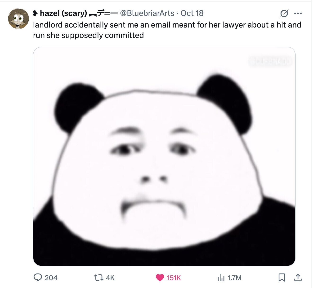 hazel (scary) @BluebriarArts Oct 18 s ... landlord accidentally sent me an email meant for her lawyer about a hit and run she supposedly committed 204 4K 151K del 1.7M 