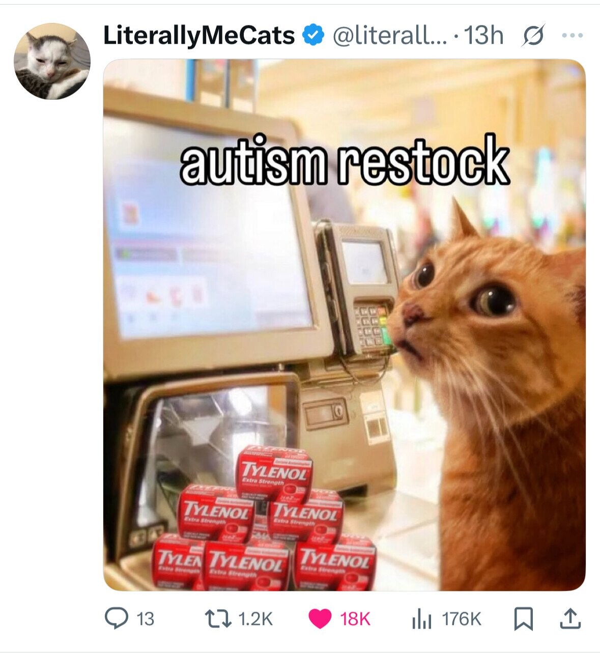 @literall... .13h s ... LiterallyMeCats autism restock NOT - - TYLENOL Extra Strength - MILK - TYLENOL A TYLENOL Extra Strength Extra Strength PROCED 4 E are - and - - TYLENOL TYLENOL TYLEN Extra Strength Extra Strength Extra Strengen un = med 176K 18K 1.2K 13 