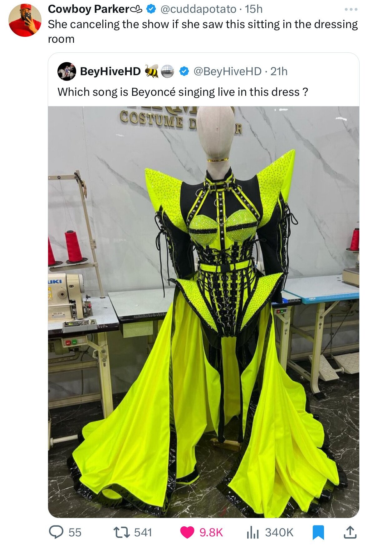 Cowboy Parkers @cuddapotato 15h She canceling the show if she saw this sitting in the dressing room BeyHiveHD @BeyHiveHD.21h Which song is Beyoncé singing live in this dress ? COSTUME D R UKI 55 541 to 340K 9.8K