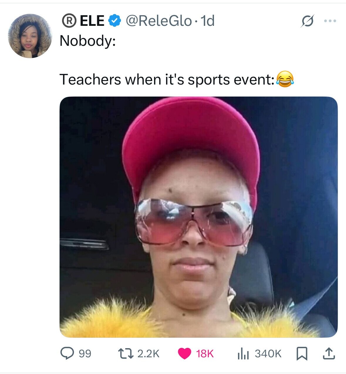 R ELE @ReleGlo. 1d G ... Nobody: Teachers when it's sports event: 99 2.2K 18K 340K 