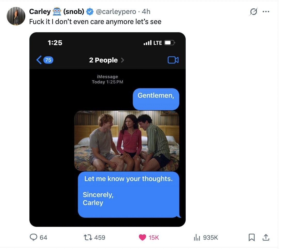 (snob) G Carley @carleypero 4h ... Fuck it I don't even care anymore let's see 1:25 اس. LTE 75 2 People iMessage Today 1:25 PM Gentlemen, Let me know your thoughts. Sincerely, Carley 64 459 15K del 935K 