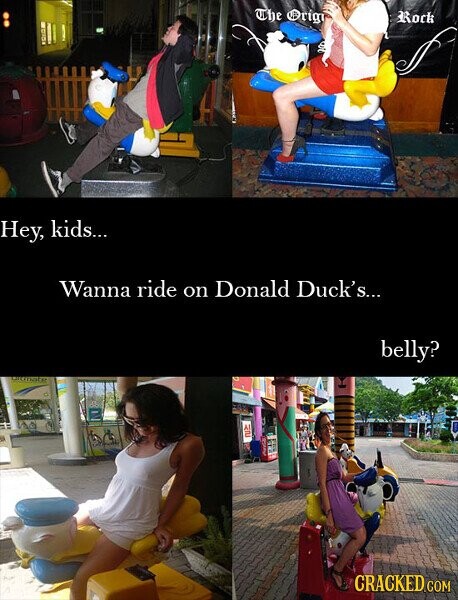The Origi Rock Hey, kids... Wanna ride on Donald Duck's... belly? Olimate RIU CRACKED COM