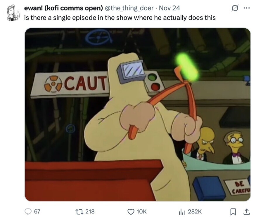 ewan! (kofi comms open) @the_thing_doer Nov 24 G ... is there a single episode in the show where he actually does this CAUT BE CAREFU 67 218 10K 282K 