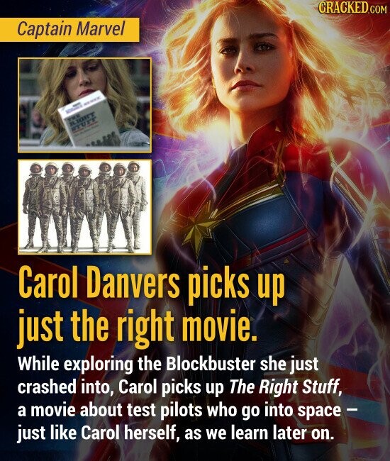 Captain Marvel for Carol Danvers picks up just the right movie. While exploring the Blockbuster she just crashed into, Carol picks up The Right Stuff, a movie about test pilots who go into space - just like Carol herself, as we learn later on.