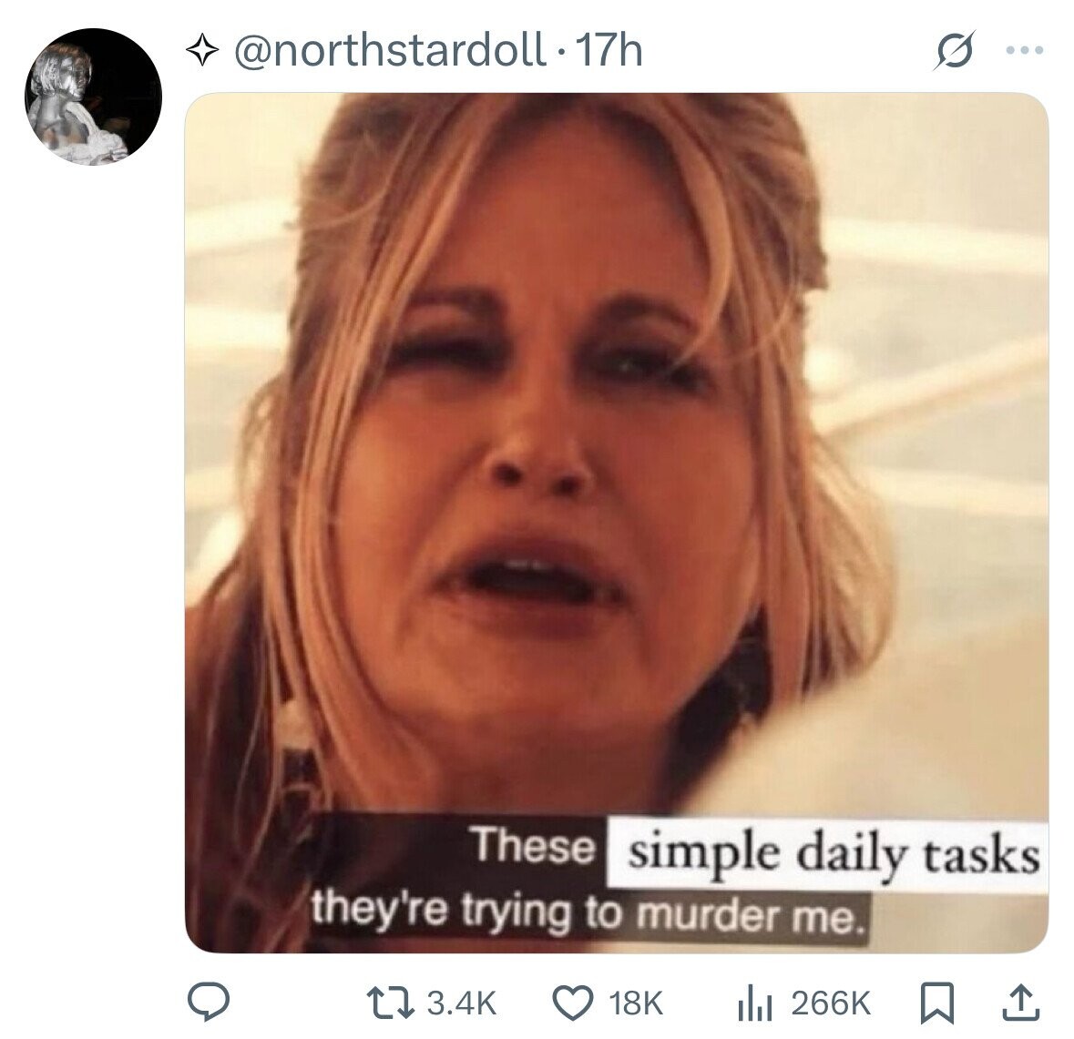 @northstardoll-17h S ... These simple daily tasks they're trying to murder me. 18K 3.4K 266K 