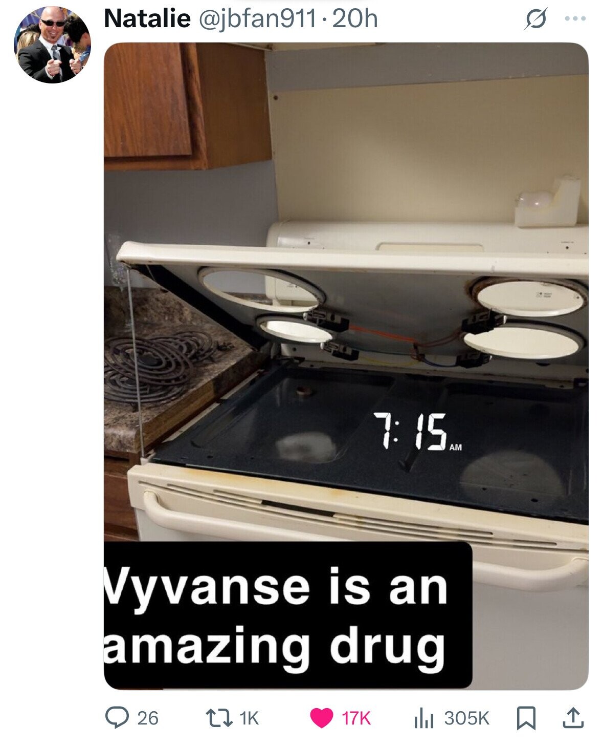 Natalie @jbfan911.20h O ... ب 15 AM Vyvanse is an amazing drug 26 1K 17K 305K 