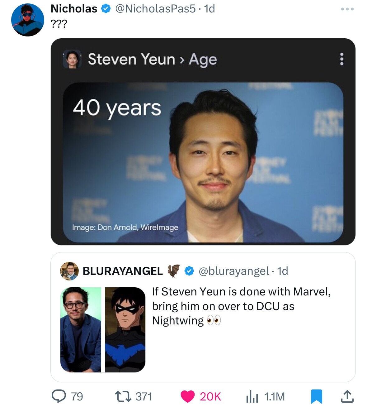 Nicholas @NicholasPas5 - 1d ... ??? Steven Yeun ل Age 40 years EVEN the real was the I SYON the Image: Don Arnold, Wirelmage rish BLURAYANGEL @blurayangel. 1d If Steven Yeun is done with Marvel, bring him on over to DCU as Nightwing 20K 79 371 1.1M 