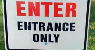 ENTER ENTRANCE ONLY
