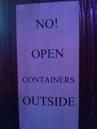 NO! OPEN CONTAINERS OUTSIDE