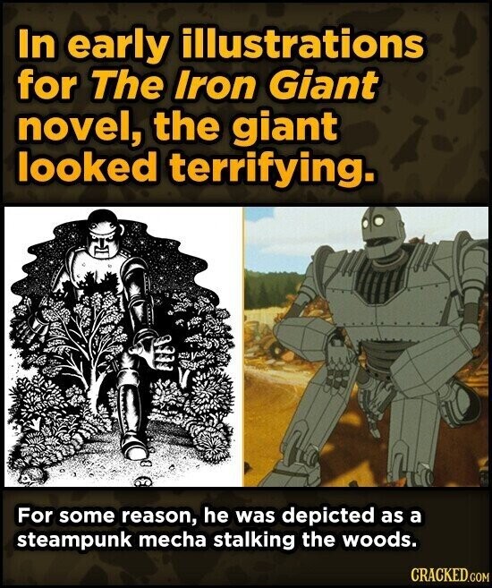 In early illustrations for The Iron Giant novel, the giant looked terrifying. For some reason, he was depicted as a steampunk mecha stalking the woods. CRACKED.COM