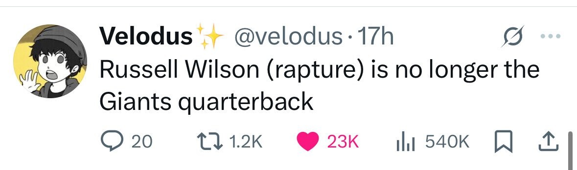 Velodus @velodus.1 17h Russell Wilson (rapture) is no longer the Giants quarterback 20 1.2K 23K 540K 