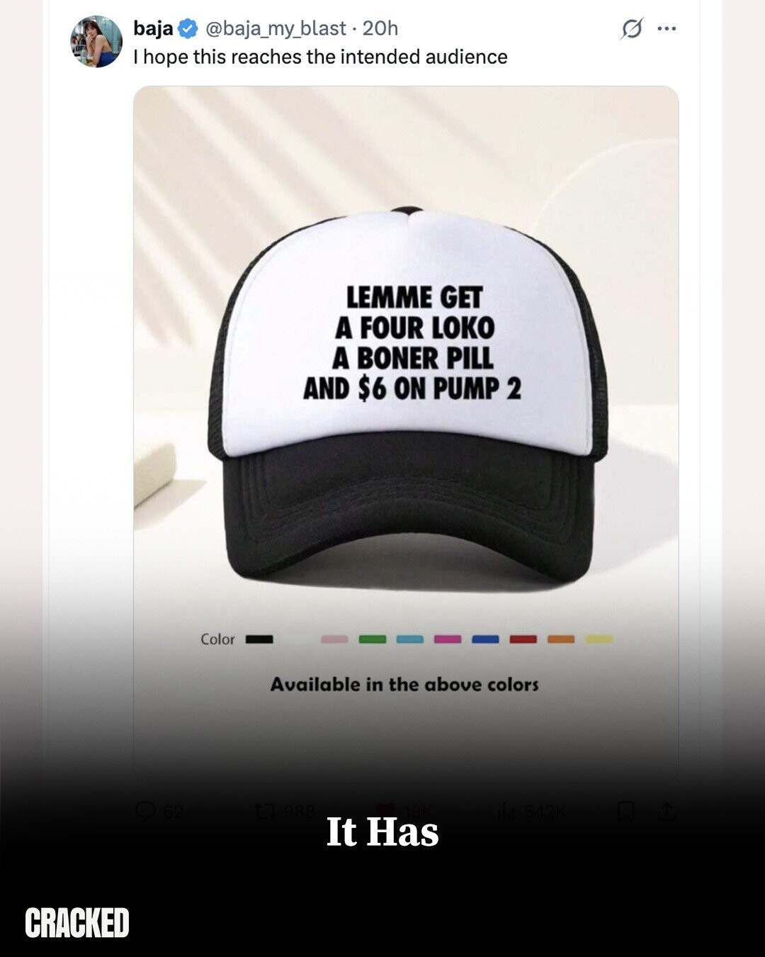 @baja_my_blast.20h s baja ... I hope this reaches the intended audience LEMME GET A FOUR LOKO A BONER PILL AND $6 ON PUMP 2 Color Available in the above colors 62 TI 988 542K It Has CRACKED