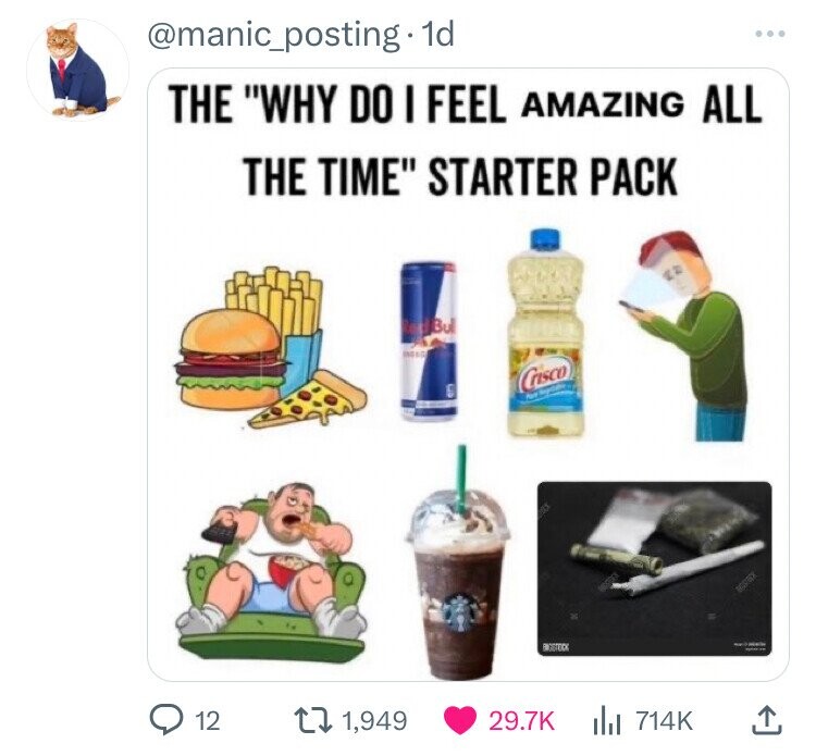 @manic_posting 1d ... THE WHY DO I FEEL AMAZING ALL THE TIME STARTER PACK Bug Crisco S Party 12 1,949 29.7K 714K