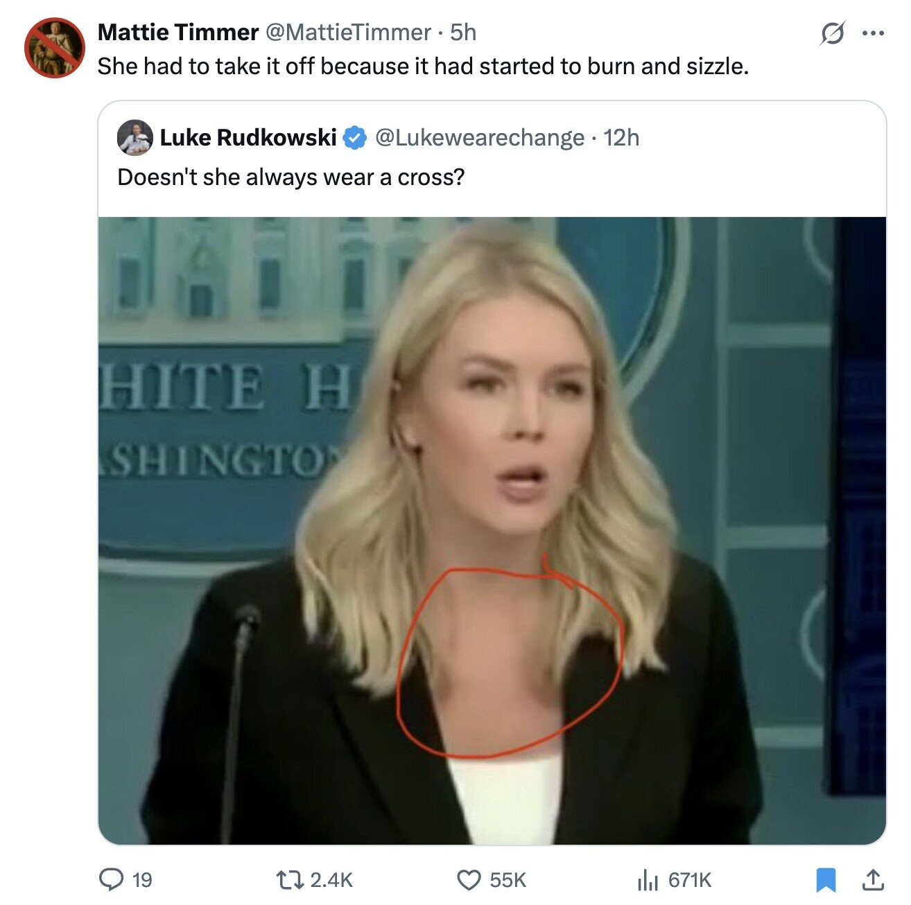 Mattie Timmer @MattieTimmer. 5h S ... She had to take it off because it had started to burn and sizzle. Luke Rudkowski @Lukewearechange • 1 12h Doesn't she always wear a cross? HITE H SHINGTON 19 2.4K 55K 671K