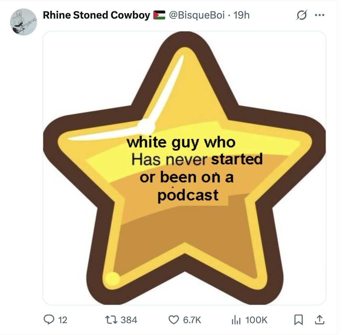 s ... Rhine Stoned Cowboy @BisqueBoi . 19h white guy who Has never started or been on a podcast 12 384 6.7K del 100K