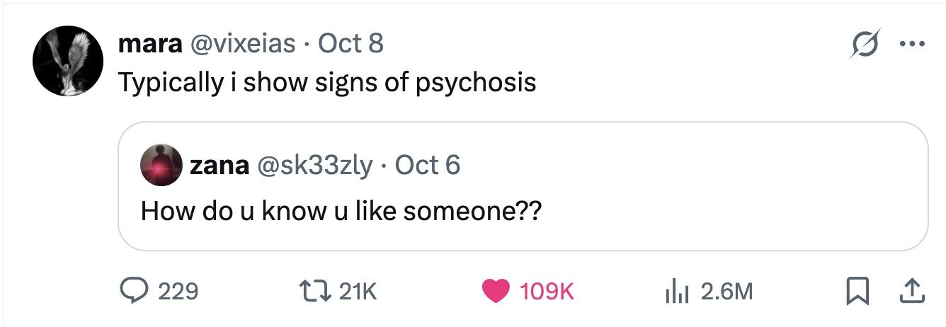 mara @vixeias Oct 8 ... Typically i show signs of psychosis zana @sk33zly.C Oct 6 How do u know u like someone?? 229 21K 109K 2.6M 