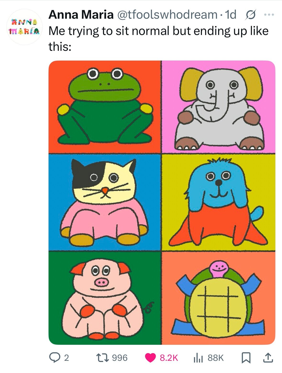 Anna Maria @tfoolswhodream 1d s ... ANNA MARIA Me trying to sit normal but ending up like this: 2 996 8.2K 88K 