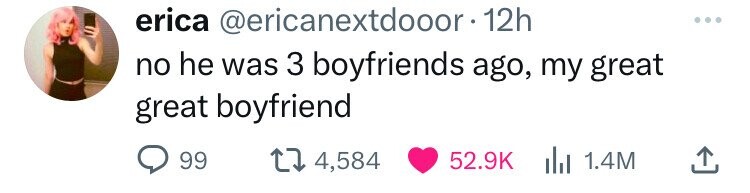 erica @ericanextdooor-1 12h no he was 3 boyfriends ago, my great great boyfriend 99 4,584 52.9K del 1.4M