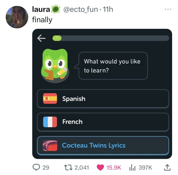 laura @ecto_fun.11h ... finally What would you like to learn? Spanish French Cocteau Twins Lyrics 29 2,041 15.9K 397K
