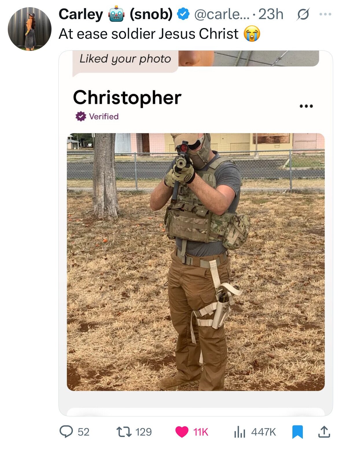 (snob) @carle... 23h s ... Carley At ease soldier Jesus Christ Liked your photo Christopher ... Verified 52 129 11K 447K 