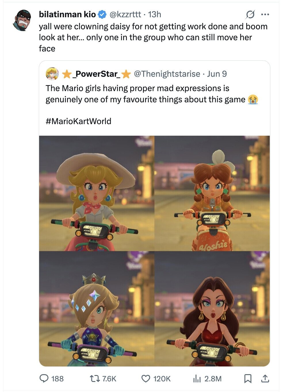 bilatinman kio @kzzrttt.- 13h G ... yall were clowning daisy for not getting work done and boom look at her... only one in the group who can still move her face _PowerStar_ @Thenightstarise Jun 9 The Mario girls having proper mad expressions is genuinely one of my favourite things about this game #MarioKartWorld Hoshis 188 7.6K 120K del 2.8M
