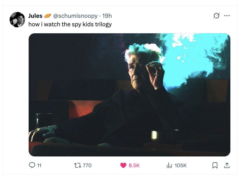 Jules @schumisnoopy19h G ... how i watch the spy kids trilogy 11 770 8.5K del 105K 