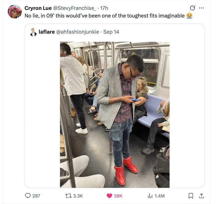 O ... Cryron Lue @StevyFranchise_ 17h No lie, in 09' this would've been one of the toughest fits imaginable laflare @ahfashionjunkie - Sep 14 287 3.3K 58K 1.4M 