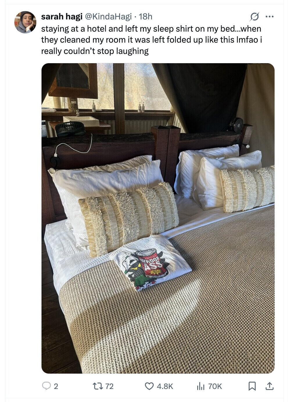 sarah hagi @KindaHagi 18h ... staying at a hotel and left my sleep shirt on my bed...when they cleaned my room it was left folded up like this Imfao really couldn't stop laughing Whoop 2 ASS 2 72 4.8K del 70K