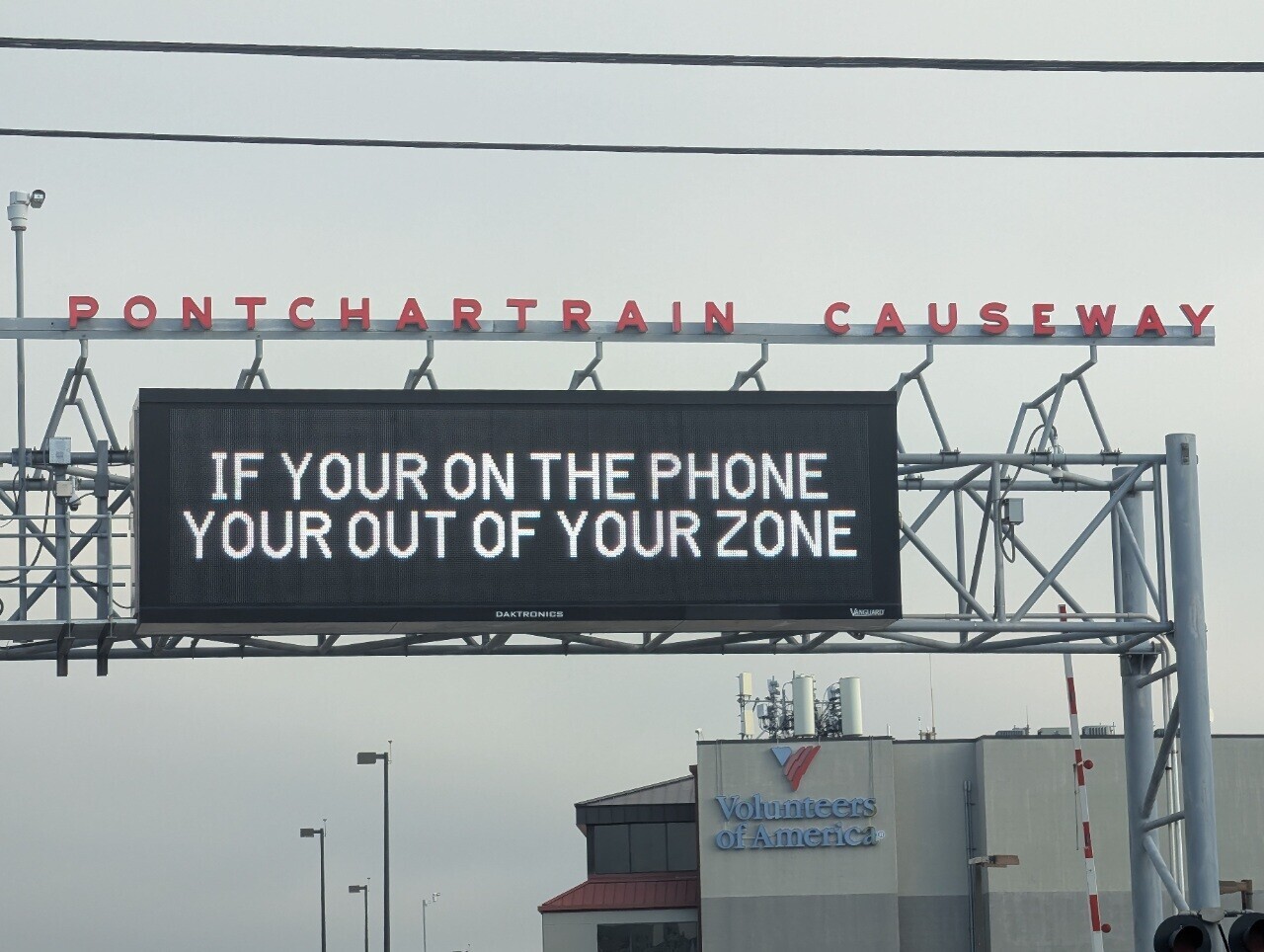 PONTCHARTRAIN CAUSEWAY IF YOUR ON THE PHONE YOUR OUT OF YOUR ZONE LANGUARD Volunteers of America®