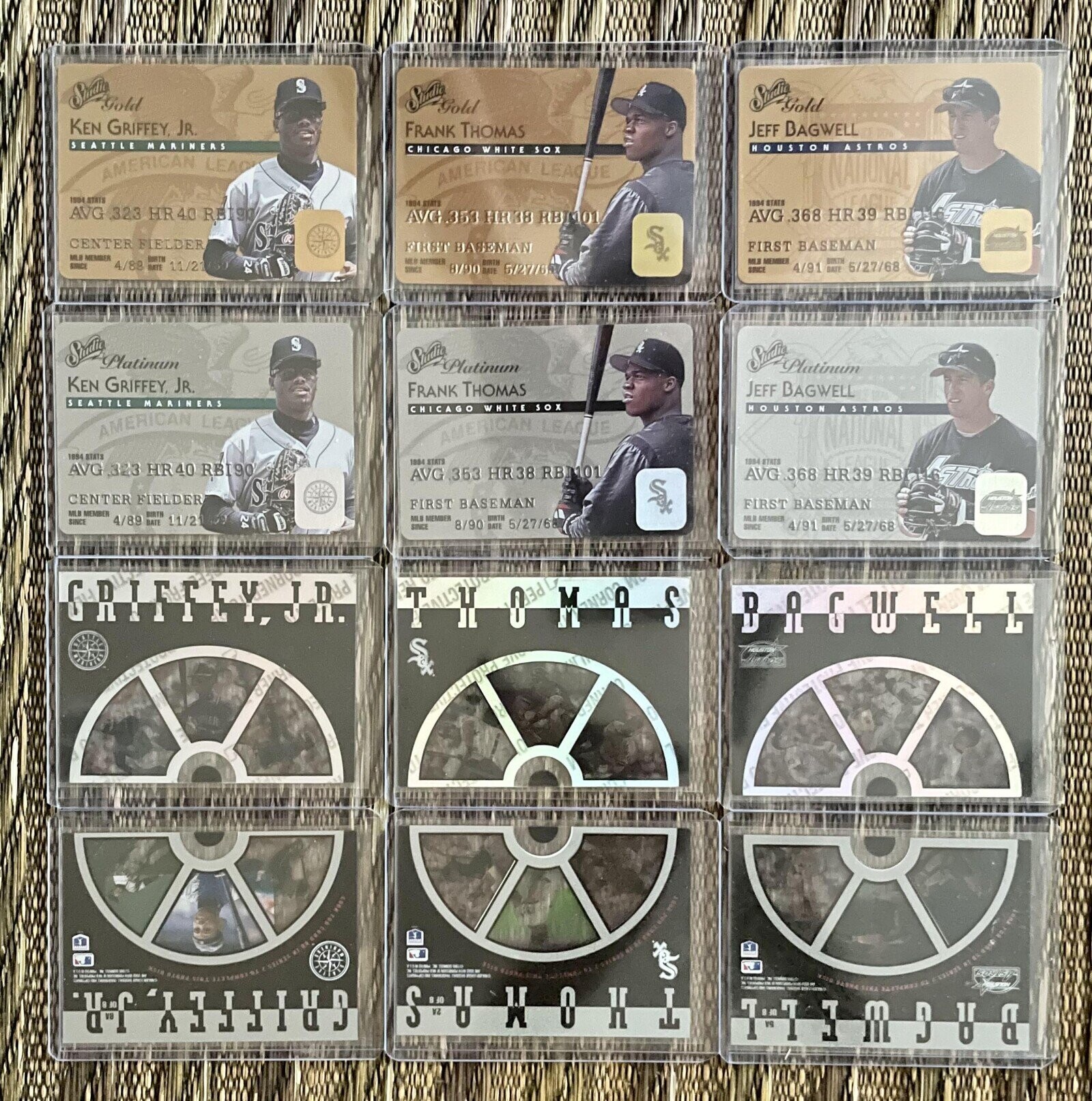 S gold Sold KEN GRIFFEY JR. FRANK THOMAS JEFF BAGWELL SEATTLE MARINERS HOUSTON A S T R O S CHICAGO WHITE SOX AMERICAN LEAO AMERICAN LEAGUE NATIONAL 1994 STATE 1994 STATS 1904 STATE STREET AVG 323 HR 40 RBI90 AVG.353 HR38 RBM01 AVG .368 HR39 RB CENTER FIELDER ST FIRST BASEMAN FIRST BASEMAN MLB MEMBER 4/88 DATE BIRTH 11/21 MLB MEMBER MLB MEMBER SINCE Nin T 5/27/68 SINCE 8790 BIRTH DATE 6/27/8 SINCE 4/91 BIRTH GATE Smile S Platinum Strette Platinum Studio Platinum KEN GRIFFEY, JR. FRANK THOMAS JEFF BAGWELL SEATTLE MARINERS CHICAGO WHITE SOX HOUSTON A S T R O S AMERICAN LEAG AMERICAN LEAGUE NATIONAL 1894 STATS 1984 STATS 
