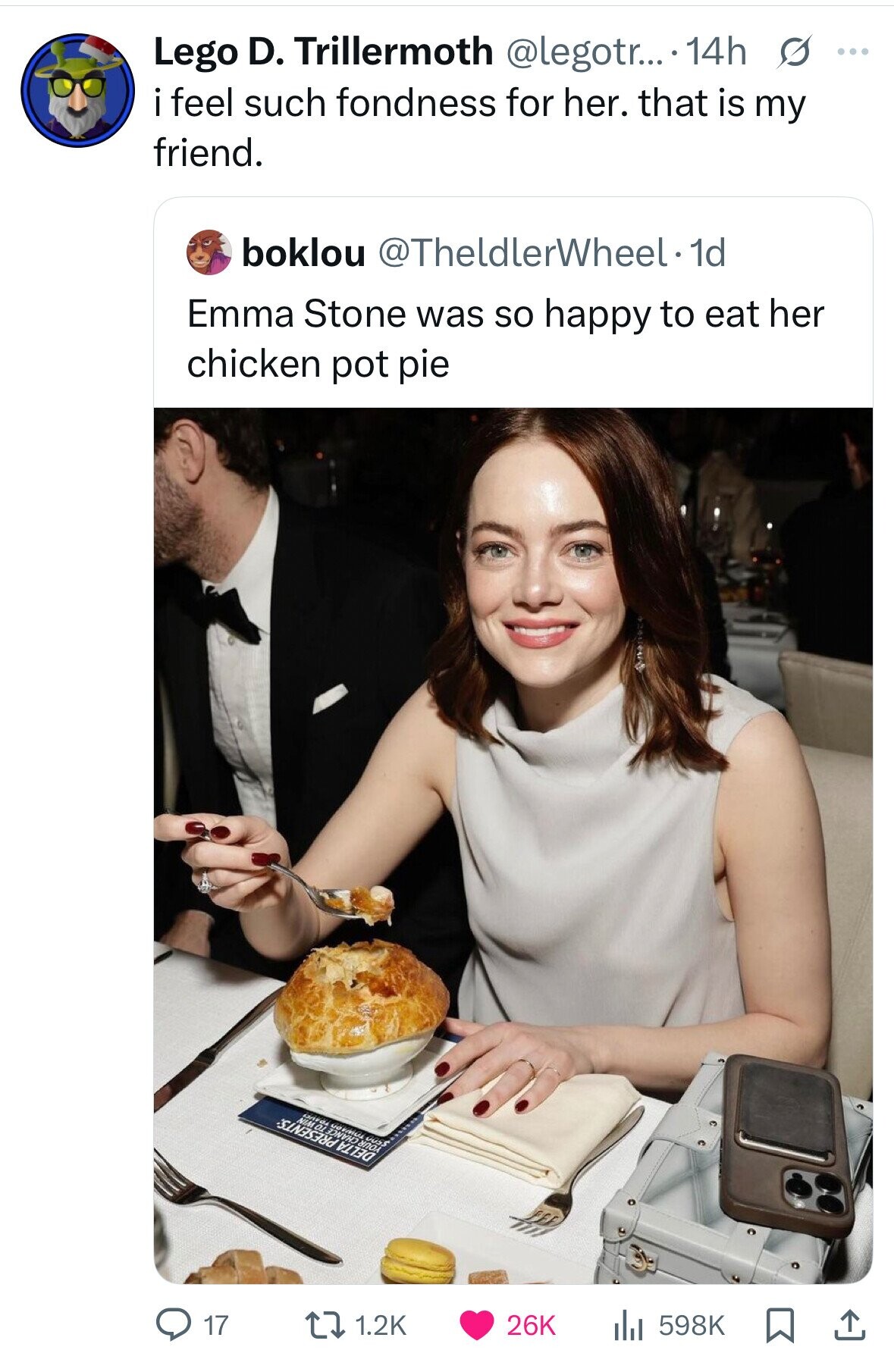 Lego D. Trillermoth @legotr... 14h s ... i feel such fondness for her. that is my friend. boklou @TheldlerWheel 1d Emma Stone was so happy to eat her chicken pot pie NIM OL DAVOS GOYMOL YOUR OOSS DELTA PRESENTS: 17 1.2K 26K 598K 