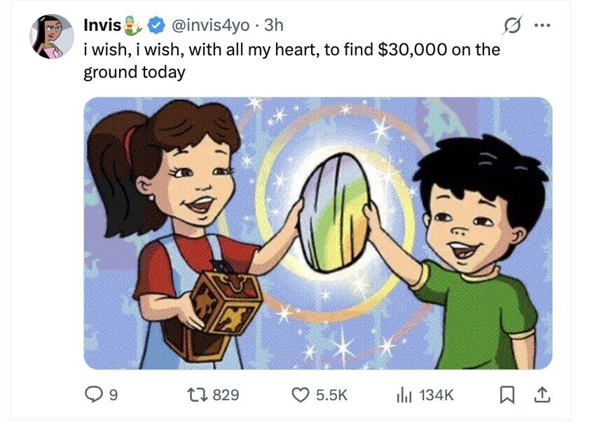 Invis @invis4yo 3h ... i wish, i wish, with all my heart, to find $30,000 on the ground today 9 829 5.5K del 134K
