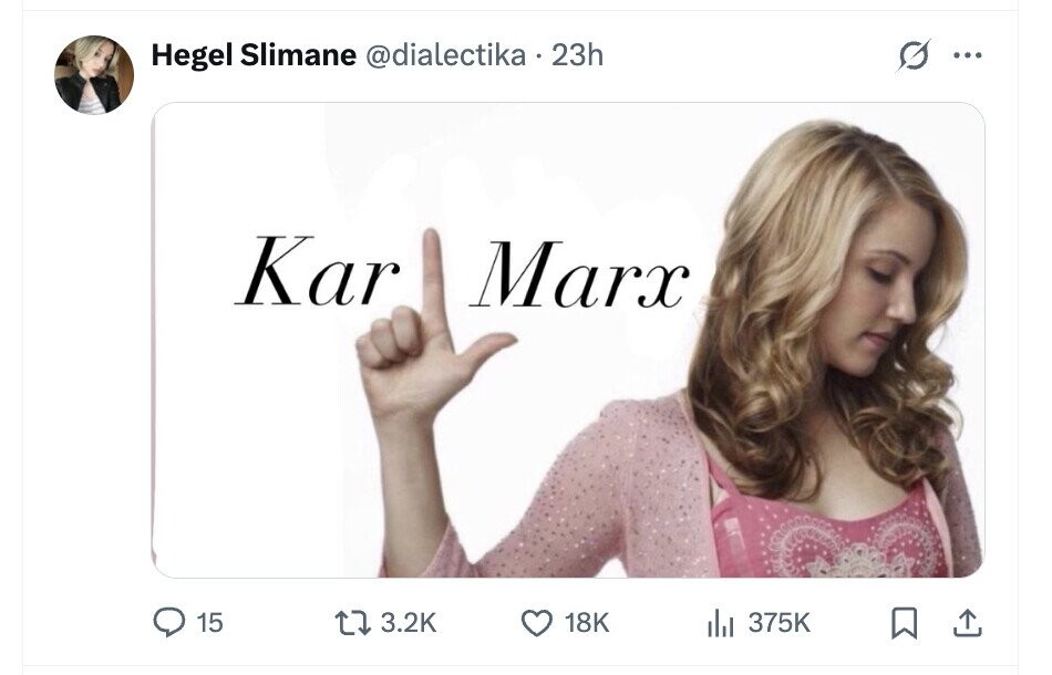 Hegel Slimane @dialectika. 23h ... Kar Marx 15 3.2K 18K del 375K