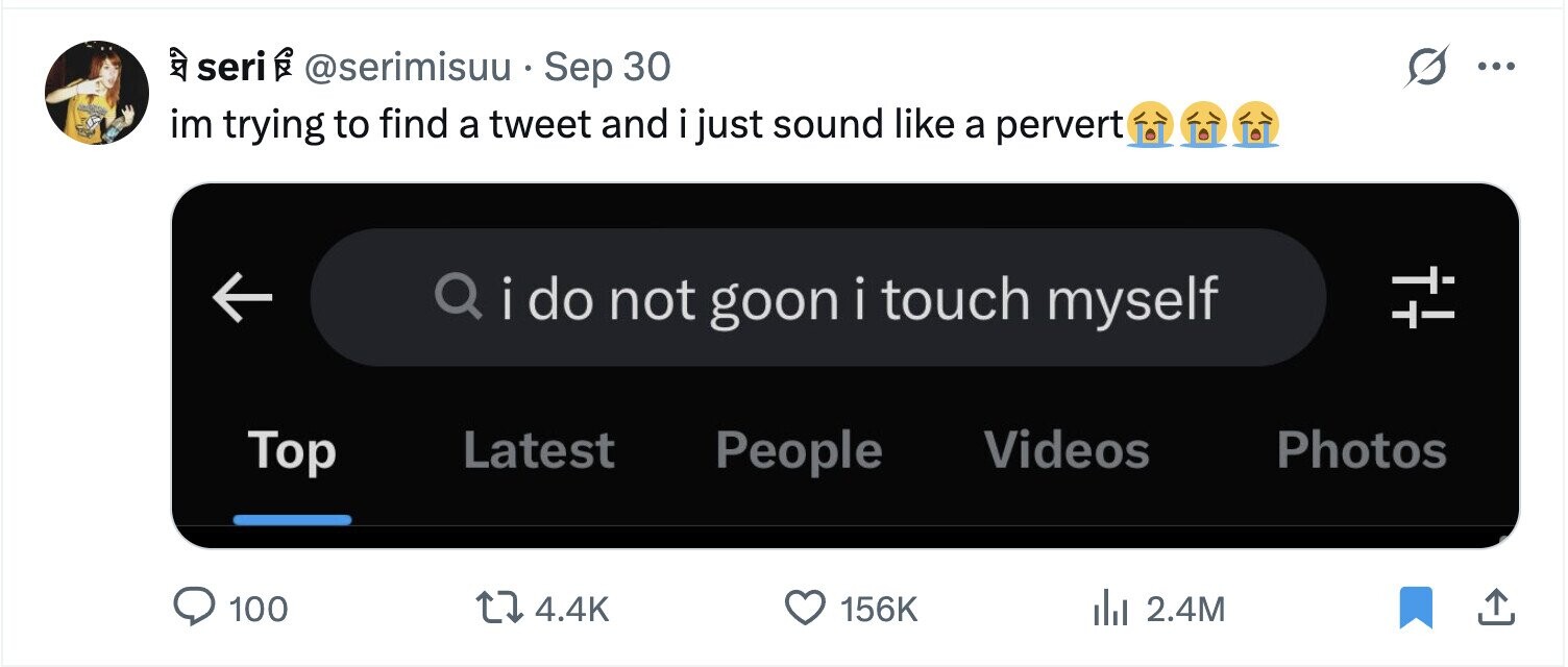 seri 6 @serimisuu Sep 30 ... im trying to find a tweet and i just sound like a pervert i do not goon i touch myself Videos Photos Latest Top People 100 4.4K 156K del 2.4M 