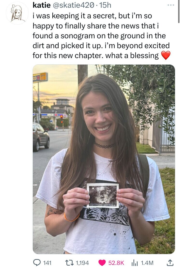 katie @skatie420.15h i was keeping it a secret, but i'm so happy to finally share the news that found a sonogram on the ground in the dirt and picked it up. i'm beyond excited for this new chapter. what a blessing - DO BROO 141 1,194 52.8K 1.4M 