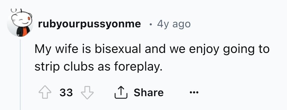 rubyourpussyonme . 4y ago My wife is bisexual and we enjoy going to strip clubs as foreplay. Share 33 ...